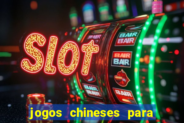 jogos chineses para ganhar dinheiro